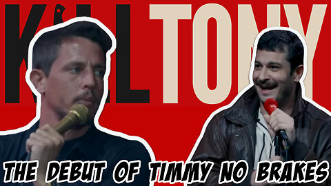Kill Tony #723: The Debut of Timmy No Brakes
