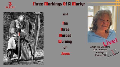 Three Markings Of A Martyr & The Three Warning Words Of Jesus