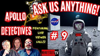 #257 Ask Us Anything! w/ The Apollo Detectives Edition 9 LIVE CALLS #Nasa #Hoax