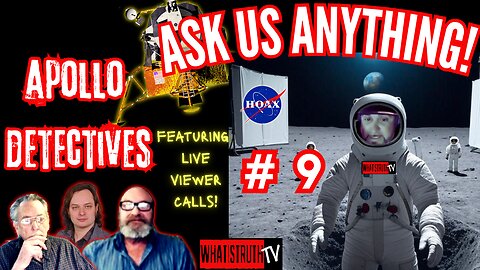 #257 Ask Us Anything! w/ The Apollo Detectives Edition 9 LIVE CALLS #Nasa #Hoax