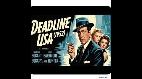 CS #235. Deadline - U.S.A. (1952) Humphrey Bogart, Ethel Barrymore, Kim Hunter,
