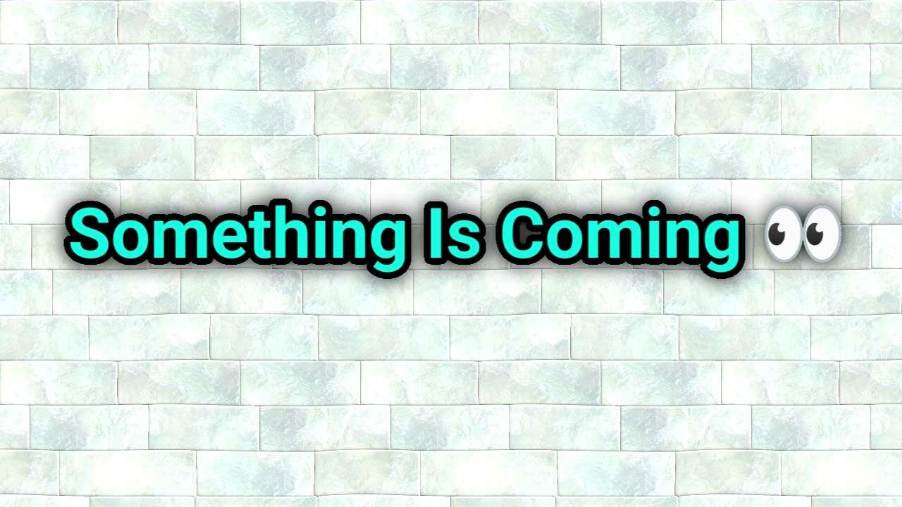 Something Is Coming