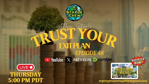 Trust Your Exit Plan: Forty-Eighth Episode