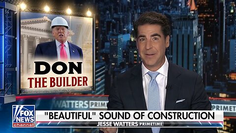 Jesse Watters 🏛️ Trump LOVES the sound of “CONSTRUCTION”