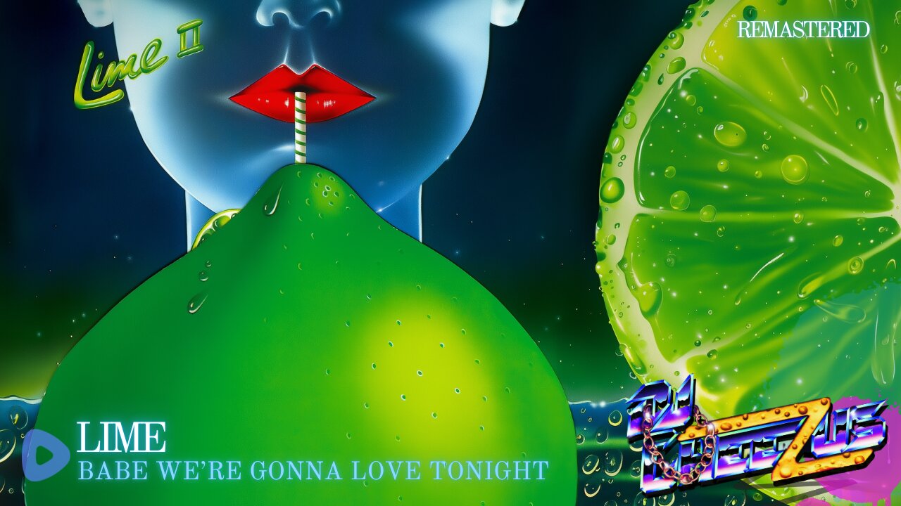 Lime - Babe We're Gonna Love Tonight (Remaster Upscale)