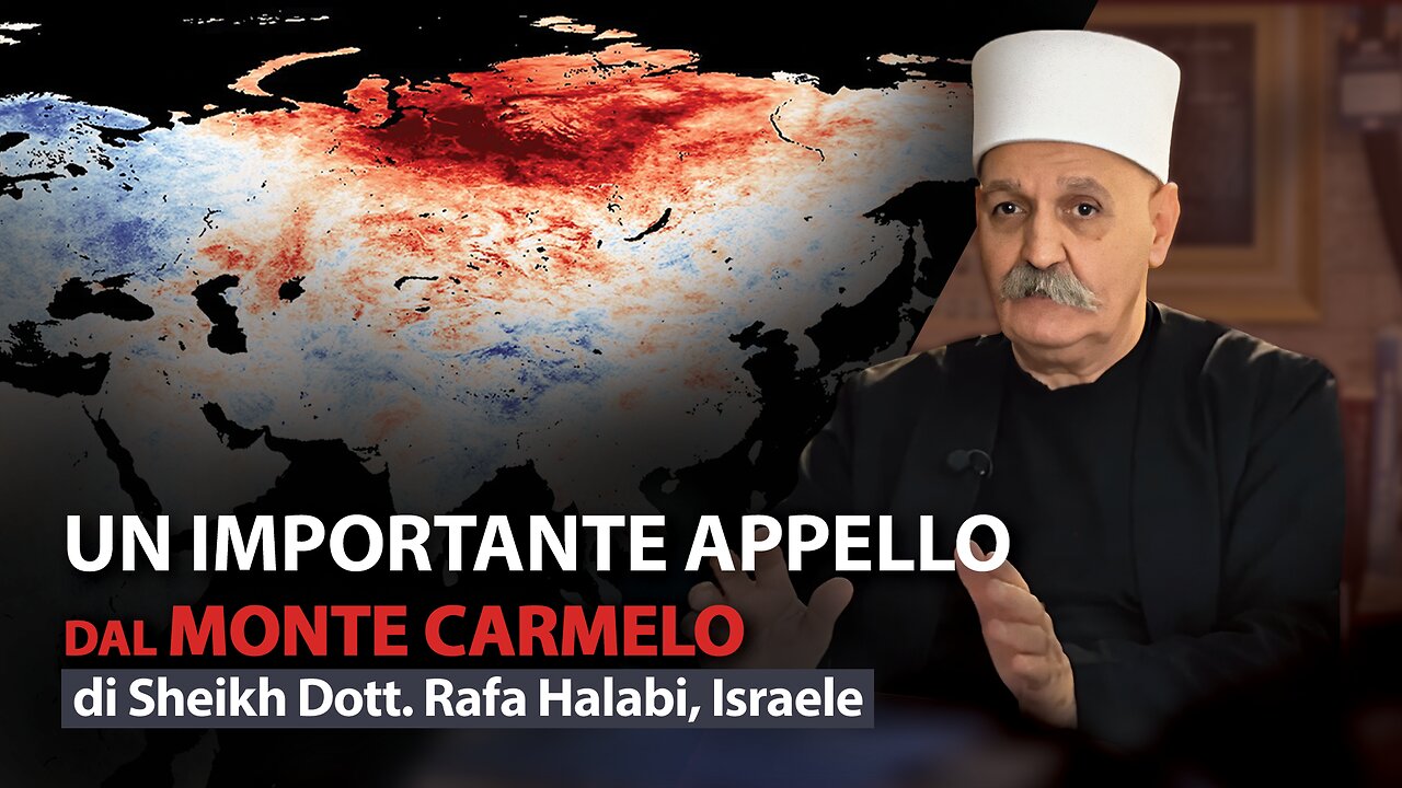 Un importante appello dal Monte Carmelo di Sheikh Dott. Rafa Halabi, Israele
