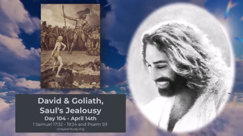 David & Goliath - Day 104 - April 14th - One Year Bible
