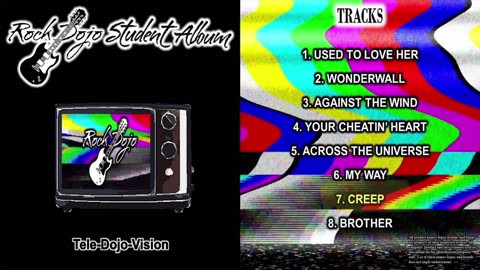 Rock Dojo Student Album #43 "Tele-Dojo-Vision": Creep (Stone Temple Pilots Cover) Track 7