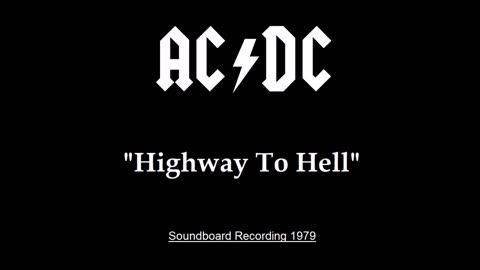AC/DC - Highway To Hell (Live in London, England 1979) Soundboard
