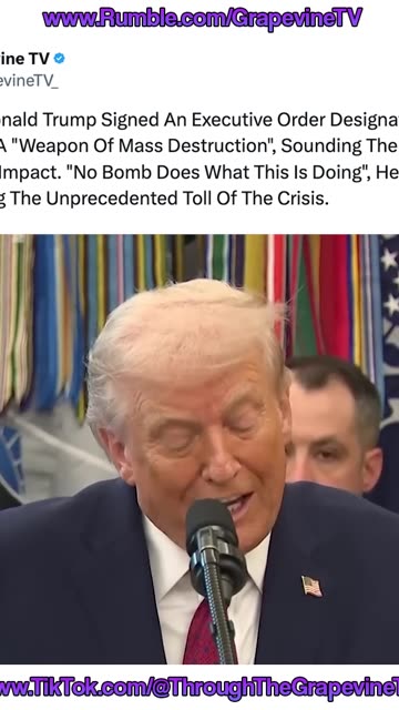 President Donald Trump Labels Illicit Fentanyl A "WMD": "No Bomb Does What This Is Doing", He Warns.