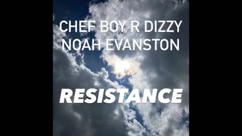 Chef Boy R Dizzy Noah Evanston d(O_o)b Resistance