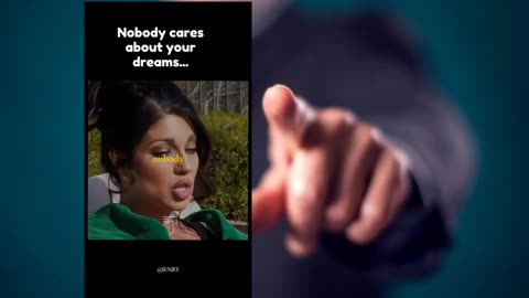 Nobody cares about your dreams