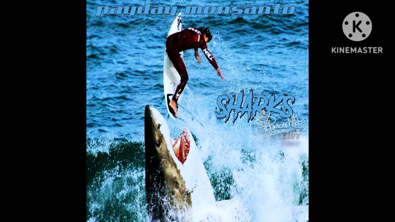 Payday Monsanto - Sharks (The Polymorph Darkwave Surf Shark Edit) (Slowed by Dj Alyssa Monsanto)