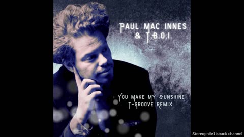 Paul Mac Innes & T.B.O.I. - You Make My Sunshine (T-Groove Remix Instrumental)
