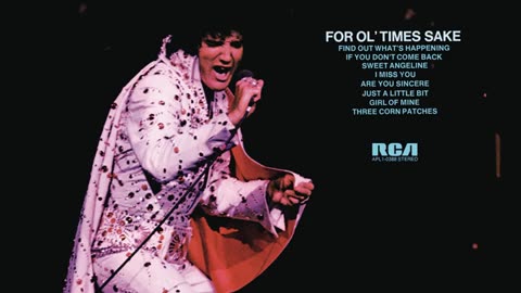 Elvis Presley - For Ol' Times Sake