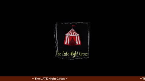 The Late Night CIRCUS