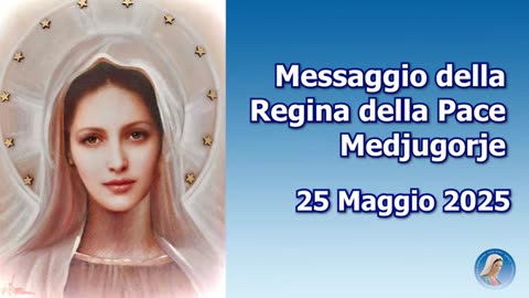 (25 MAGGIO 2025) – 〽EDJUGORJE: “〽ESSAGGIO DELLA REGINA DELLA PACE!!”/|😇💖🙏|\