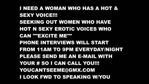 SEEKING OUT WOMEN WHO HAVE HOT N SEXY VOICES