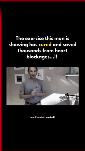 The exercise demonstrated by this man has cured and saved thousands of people from heart blockages!