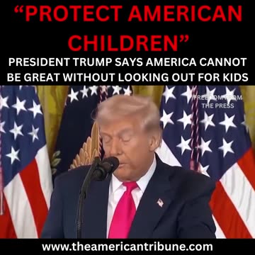 “The Bible Tells Us”: President Trump Embarks On Mission To Protect America’s Children