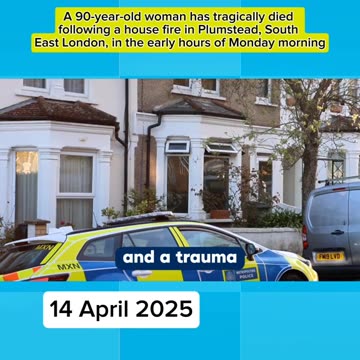 A 90-year-old woman has tragically died following a house fire in Plumstead