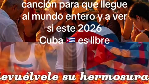 Vamos cubanos a subir un video con esta canción para que llegue al mundo entero y a ver si este 2026