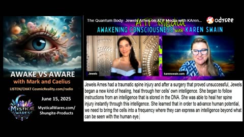 AWAKE VS AWARE 6/15/25 - Karen Swain with Jewels Arnes Quantum Body