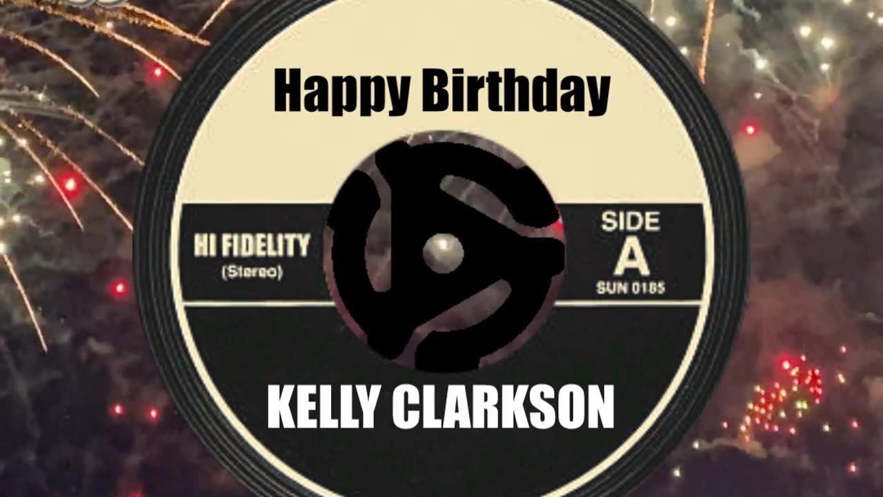 HAPPY BIRTHDAY to KELLY CLARKSON!