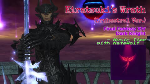 Kiratsuki's Wrath (Orchestral Ver.) [Final Fantasy XIV, Dark Knight] - Music Time