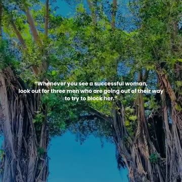 Whenever you see a successful woman,...