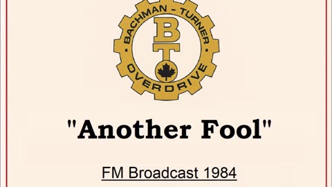 Bachman-Turner Overdrive - Another Fool (Live in Winnipeg, Manitoba 1984) FM Broadcast