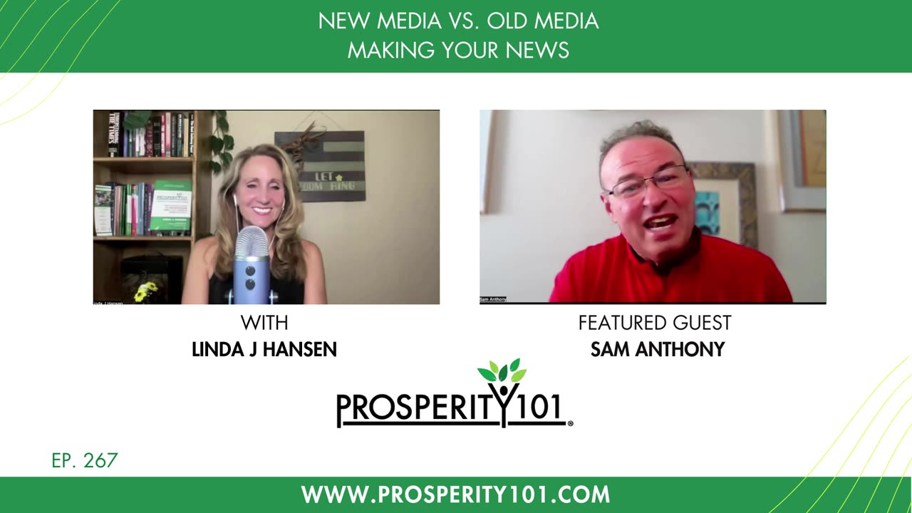 New Media vs. Old Media – Making Your News – with Sam Anthony – [Ep. 267]