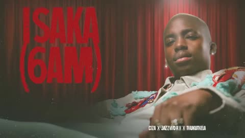 Isaka (6AM) - CIZA & Jazzworx Freestyle