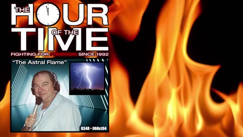 The HOUR of the TIME #0348 The Astral Flame