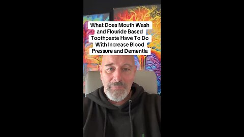 What Does Mouth Wash and Flouride Based Toothpaste Have To Do With Increase Blood Pressure and