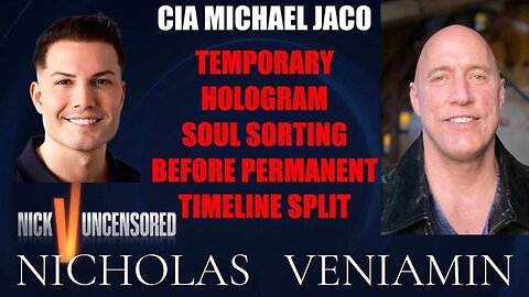 Michael Jaco Discusses Temporary Hologram, Soul Sorting, Permanent Split with Nicholas Veniamin