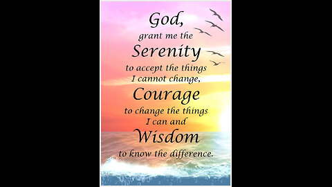 Wisdom SERENITY Courage