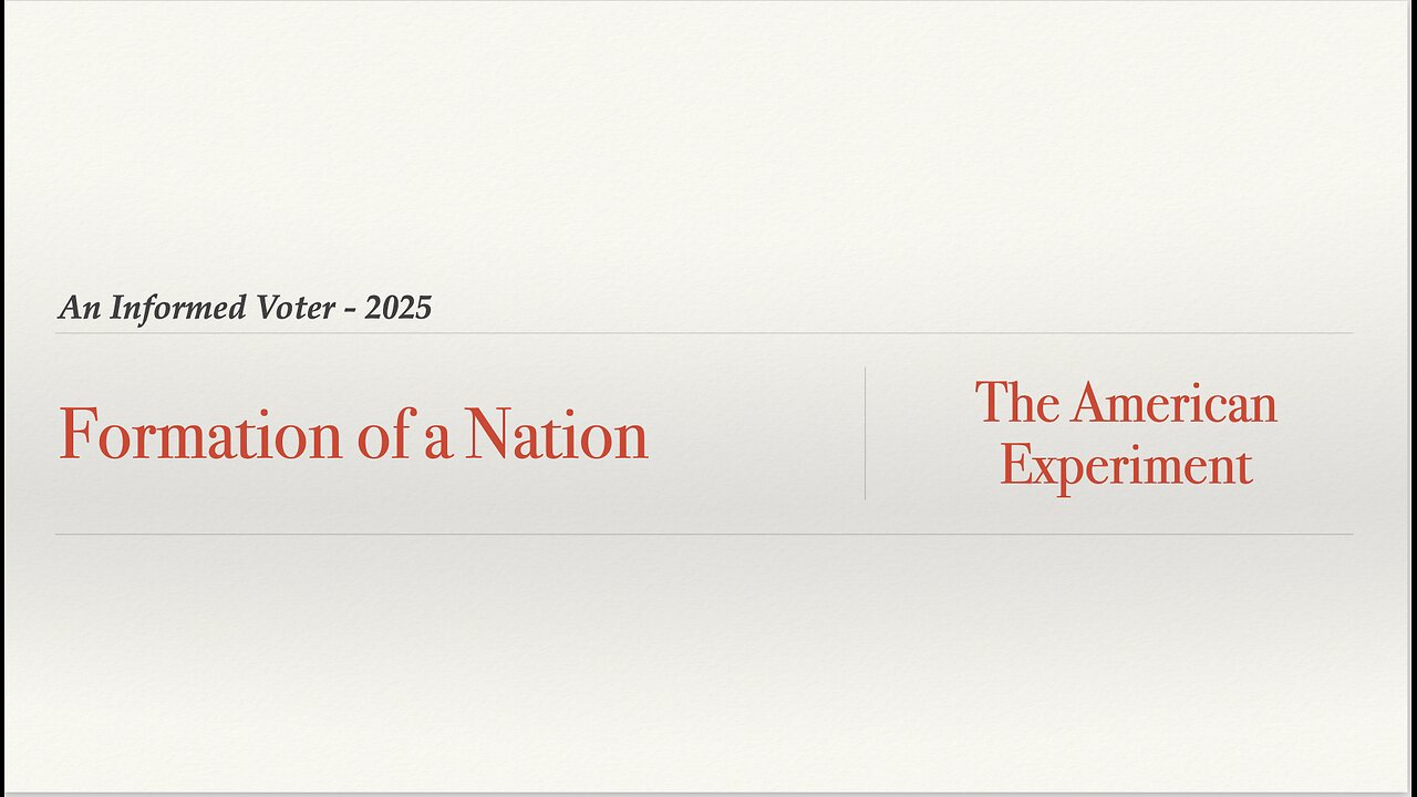 #2 - Formation of a Nation - The American Experiment - 2025 - Skeet Arasmith