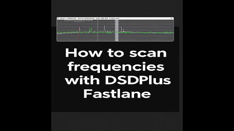 How to scan frequencies with DSDPlus Fastlane