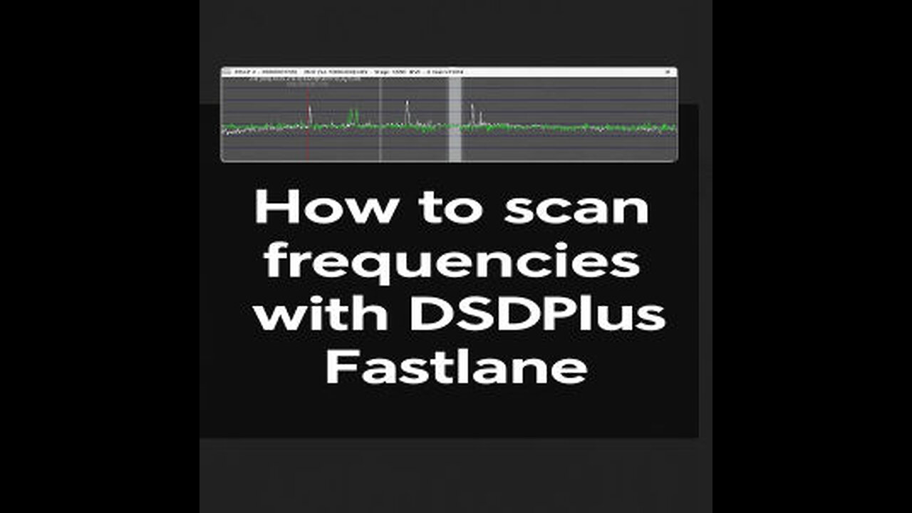 How to scan frequencies with DSDPlus Fastlane