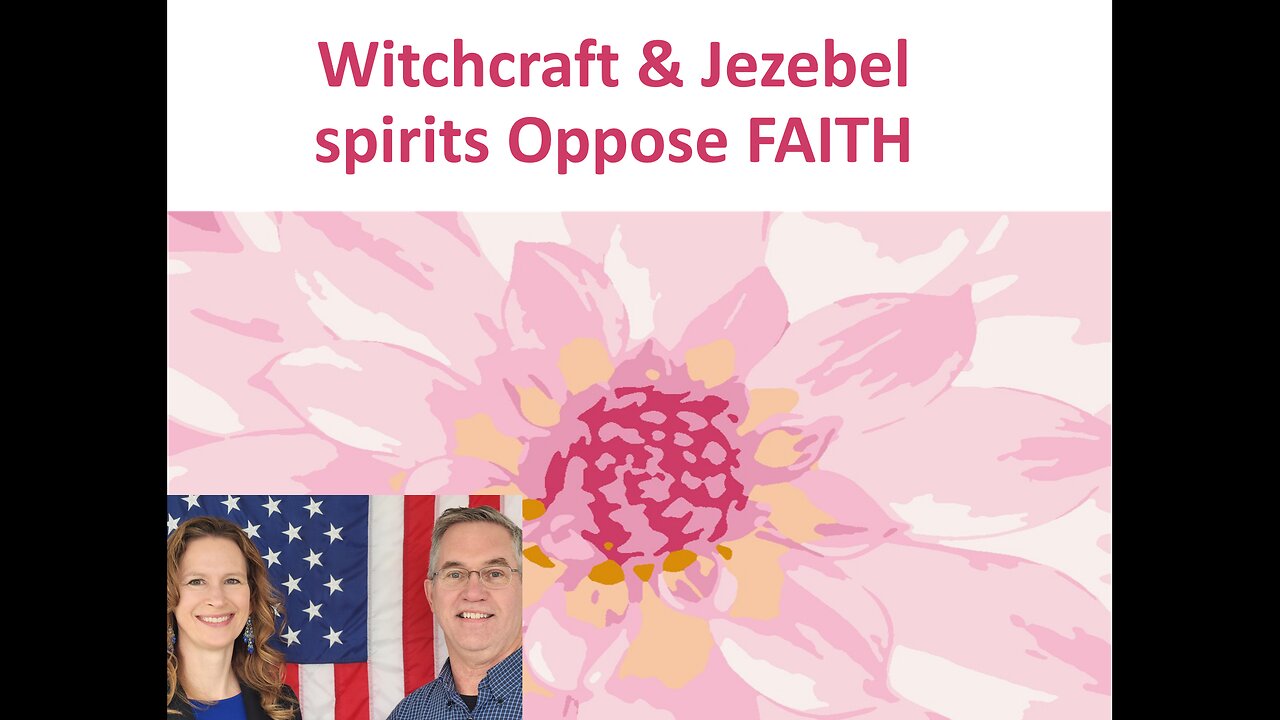 June 4 (Year 4) Witchcraft & Jezebel spirit Oppose FAITH - Tiffany Root & Kirk VandeGuchte