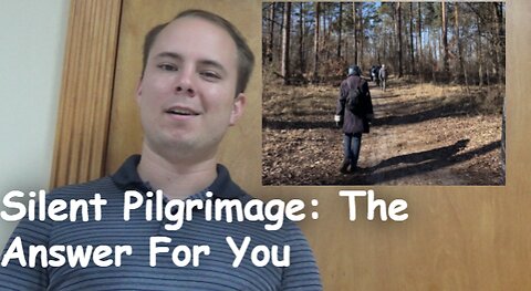 Silent Pilgrimage: The Answer For You