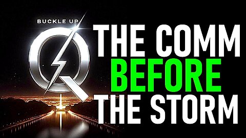 Q: The Comm Before The Storm