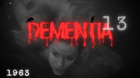 Dementia 13 |1963 | William Campbell & Luana Anders (FULL MOVIE)