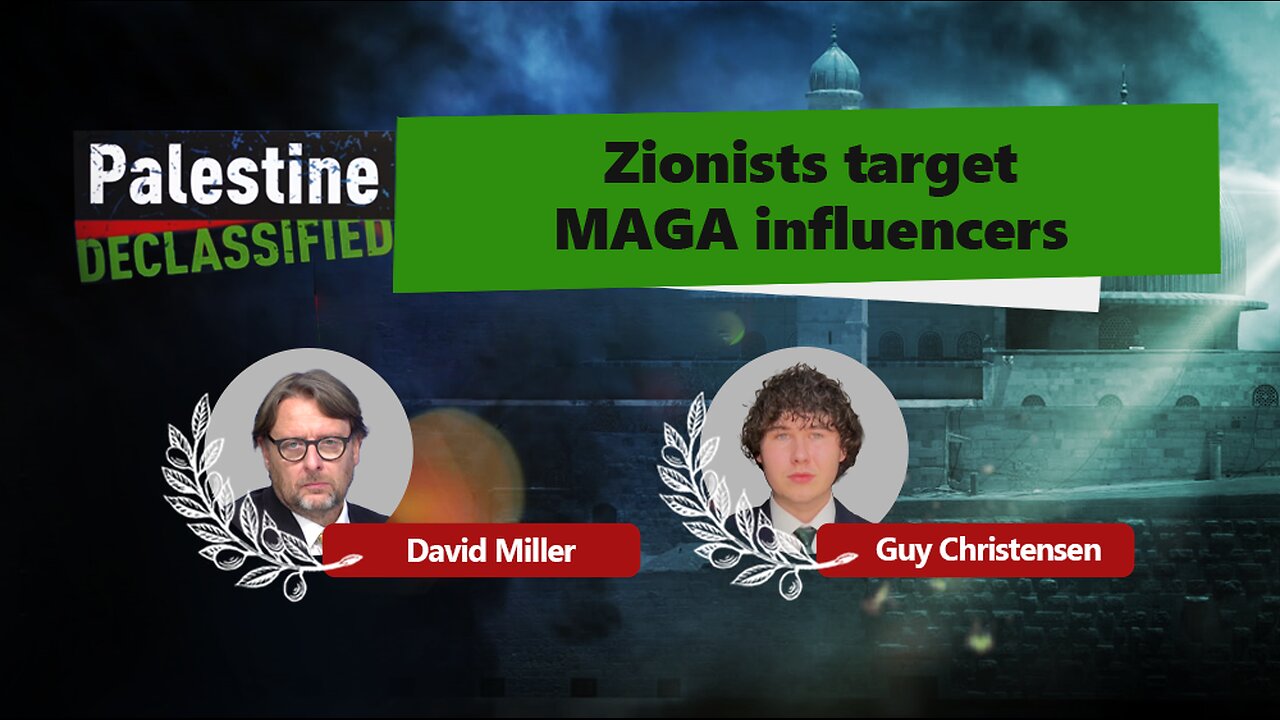 Episode 224: Zionists target MAGA influencers