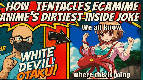 "Squids, Smut, and Satire: Anime’s Tentacle Obsession"