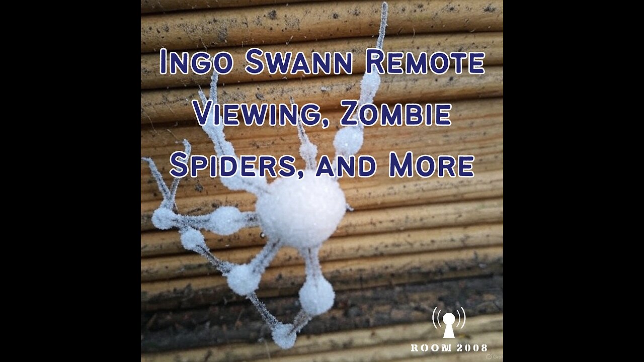 Ep. 157 - Ingo Swann Remote Viewing, Zombie Spiders, and More