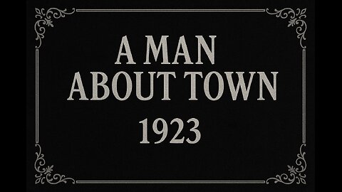 A Man About Town (1923) | Silent Comedy Short