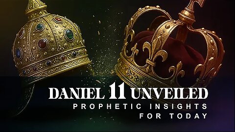 Daniel 11 Unveiled: Prophetic Insights for Today | Bible Meds