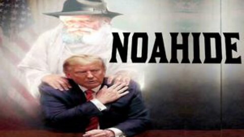 PROOF the CHOSEN-ONE was Chosen to Bring in the 7 NOAHIDE LAWS